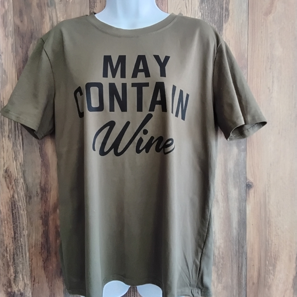 "May Contain Wine" Women's  Army Green Tee Tshirt XL